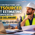 Why Contractors Use Outsourced Cost Estimating Services in Dover Delaware